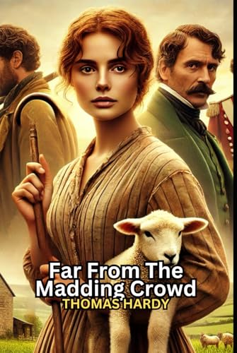 Far From The Madding Crowd Far From The Madding Crowd von Independently published