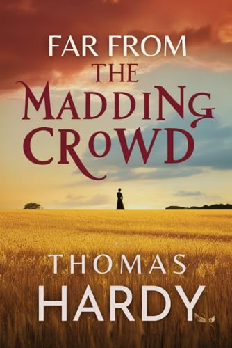 Far From The Madding Crowd Far From The Madding Crowd von Independently published
