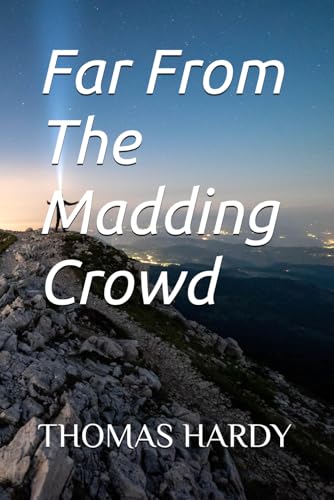 Far From The Madding Crowd Far From The Madding Crowd von Independently published