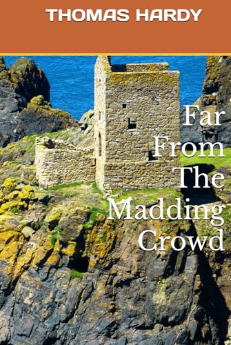 Far From The Madding Crowd Far From The Madding Crowd von Independently published