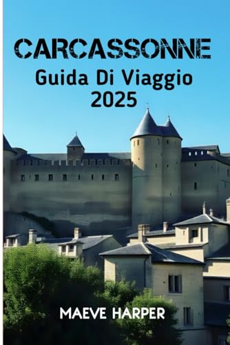 Carcassonne Guida Di Viaggio 2025 von Independently published