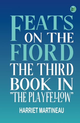 Feats on the Fiord The third book in "The Playfellow" von Zinc Read