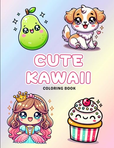 Cute Kawaii Coloring Book: Cute and Relaxing Designs For Teens and Adults - Featuring Adorable Animals, Chibi Characters, Flowers, Sweets and More Perfect for Developing Creativity von Independently published