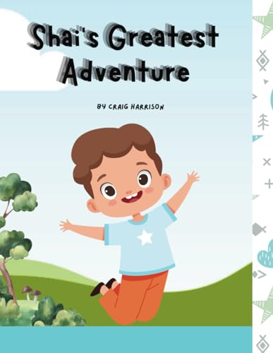 Shai's Greatest Adventure (Shai's adventure) von Independently published