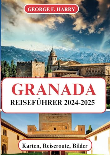 GRANADA REISEFÜHRER 2024-2025