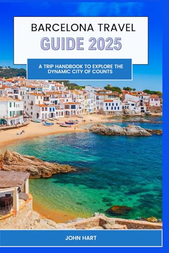BARCELONA TRAVEL GUIDE 2025: A Trip Handbook to Explore the Dynamic City of Counts BARCELONA TRAVEL GUIDE 2025: A Trip Handbook to Explore the Dynamic City of Counts von Independently published