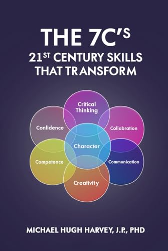 THE 7C'S 21ST CENTURY SKILLS THAT TRANSFORM von Book Writing Pioneer