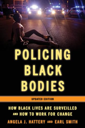 Policing Black Bodies: How Black Lives Are Surveilled and How to Work for Change von Rowman & Littlefield Publishers