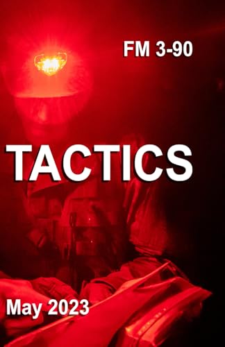 FM 3-90 Tactics: Pocket Size 5 half x 8 half inches FM 3-90 Tactics: Pocket Size 5 half x 8 half inches von Independently published