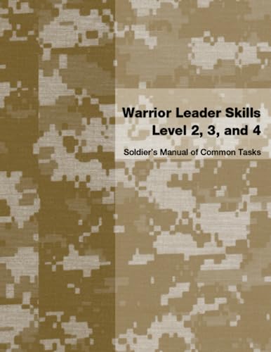Warrior Leader Skills Level 2, 3, and 4: STP 21-24-SMCT Full Size Warrior Leader Skills Level 2, 3, and 4: STP 21-24-SMCT Full Size