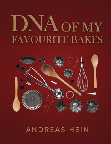DNA OF MY FAVOURITE BAKES (DNA Pastry Books) von UK Book Publishing