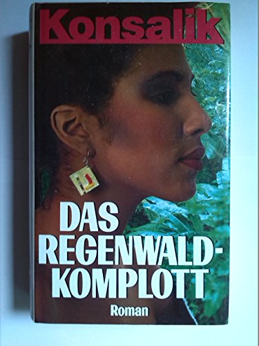 Das Regenwald-Komplott. Roman von Hestia