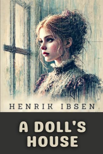 A DOLL'S HOUSE A DOLL'S HOUSE