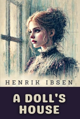 A DOLL'S HOUSE A DOLL'S HOUSE