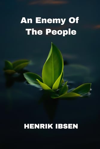 An Enemy Of The People An Enemy Of The People von Independently published