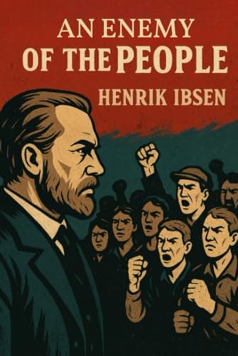 An Enemy Of The People An Enemy Of The People von Independently published