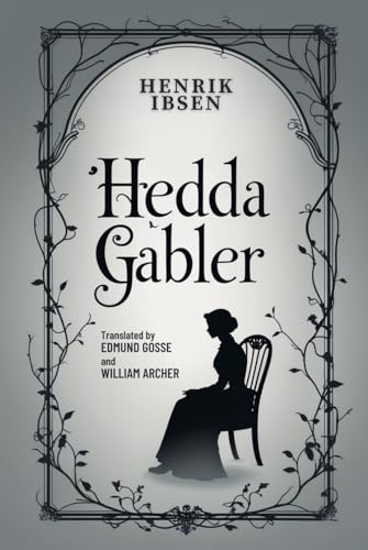 Hedda Gabler Hedda Gabler von Independently published
