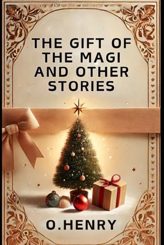 The Gift of the Magi and Other Stories The Gift of the Magi and Other Stories von Independently published