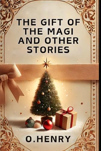 The Gift of the Magi and Other Stories The Gift of the Magi and Other Stories von Independently published