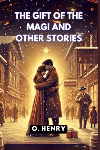 The Gift of the Magi and Other Stories The Gift of the Magi and Other Stories von Independently published