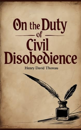 On the Duty of Civil Disobedience On the Duty of Civil Disobedience von Independently published