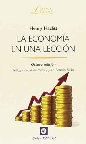 LA ECONOMÍA EN UNA LECCIÓN (Laissez-Faire!, Band 15)