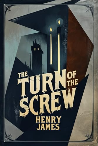 The Turn of the Screw The Turn of the Screw von Independently published