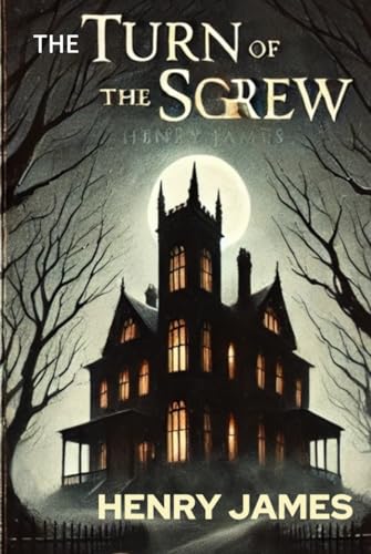 The Turn of the Screw The Turn of the Screw von Independently published