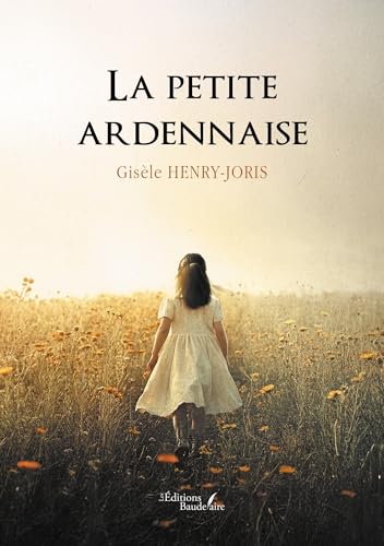 La petite Ardennaise La petite Ardennaise von Baudelaire