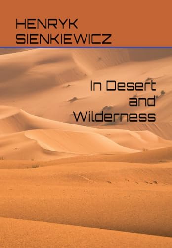 In Desert and Wilderness von Independently published