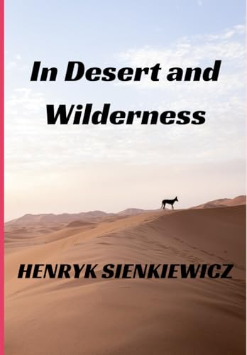 In Desert and Wilderness von Independently published
