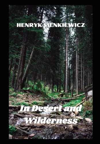 In Desert and Wilderness von Independently published