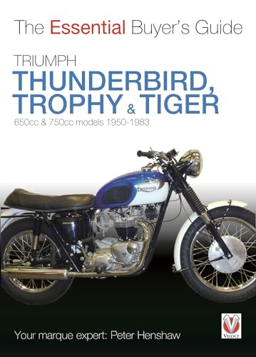 Triumph Thunderbird, Trophy & Tiger: 650cc & 750cc models: 1950-1983 (Essential Buyer's Guide) von Veloce Publishing