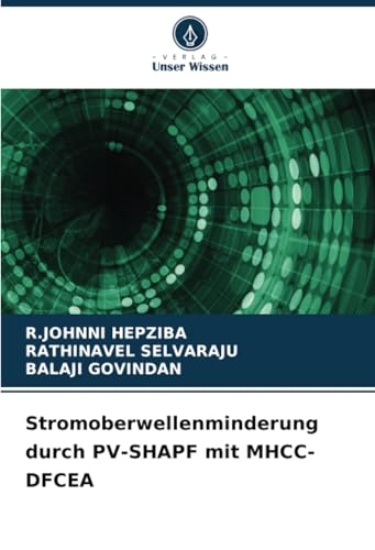 Stromoberwellenminderung durch PV-SHAPF mit MHCC-DFCEA von Verlag Unser Wissen