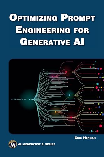 Optimizing Prompt Engineering for Generative AI von Mercury Learning and Information