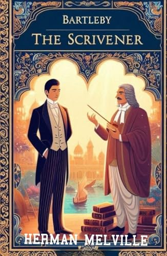 Bartleby, the Scrivener A Story of Wall-Street Bartleby, the Scrivener A Story of Wall-Street von Independently published