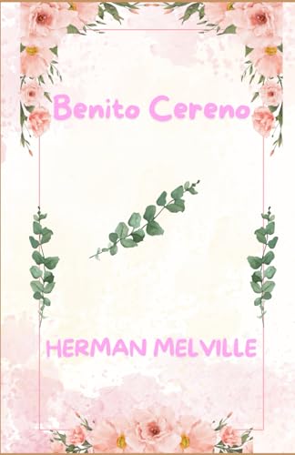 Benito Cereno Benito Cereno von Independently published