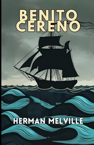 Benito Cereno Benito Cereno von Independently published