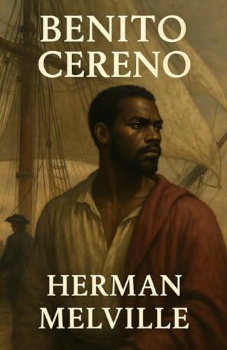 Benito Cereno Benito Cereno von Independently published