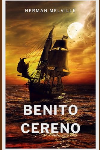 Benito Cereno: (LARGE PRINT) von Independently published