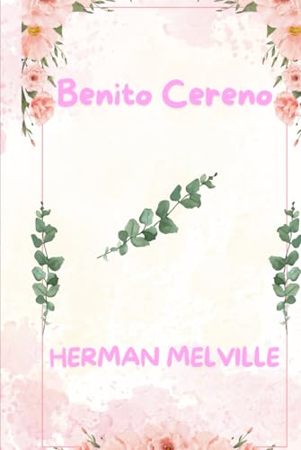 Benito Cereno: Large Print Edition Benito Cereno: Large Print Edition von Independently published