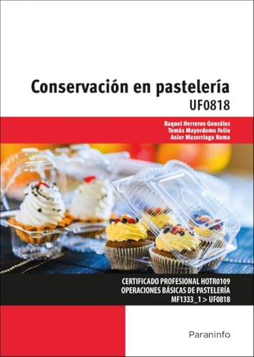 Conservación en pastelería (Hostelería y Turismo) von Ediciones Paraninfo, S.A