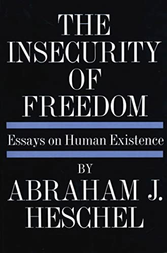 INSECURITY OF FREEDOM PB: Essays on Human Existence
