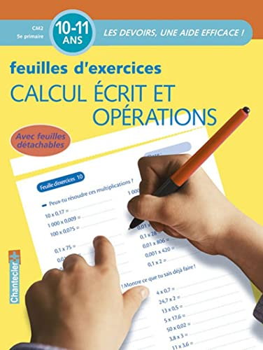 Les devoirs - Feuilles d'ex. Calcul écrit et opérations (10-11 a.): Les devoirs, une aide efficace !