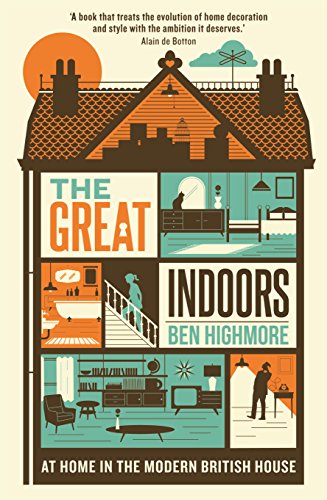 THE GREAT INDOORS: At home in the modern British house
