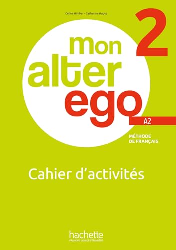 MON ALTER EGO 2 - Cahier d'activités