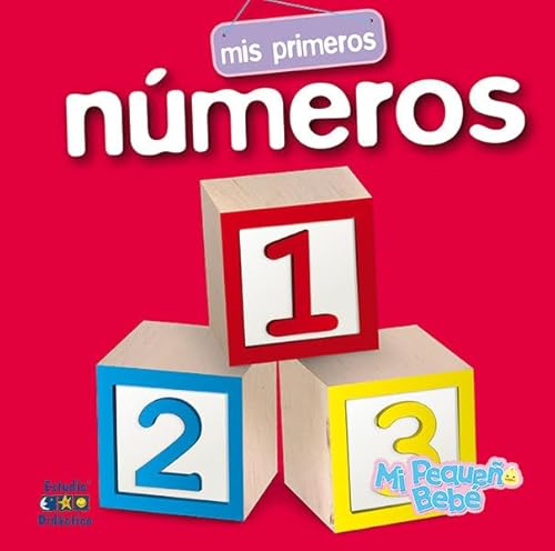 MIS PRIMEROS NÚMEROS (MI PEQUEÑO BEBÉ, Band 1) von ESTUDIO DIDÁCTICO