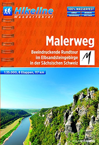 Wanderführer Malerweg: Beeindruckende Rundtour im Elbsandsteingebirge in der Sächsischen Schweiz 1:35000 8 Etappen, 117 km (Hikeline /Wanderführer)