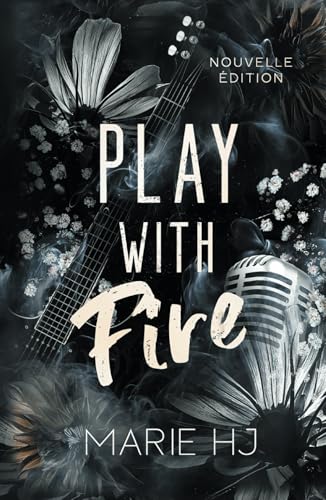 Play With Fire: Nouvelle édition von Independently published
