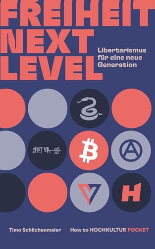 Freiheit Next Level: Libertarismus für eine neue Generation von BoD – Books on Demand